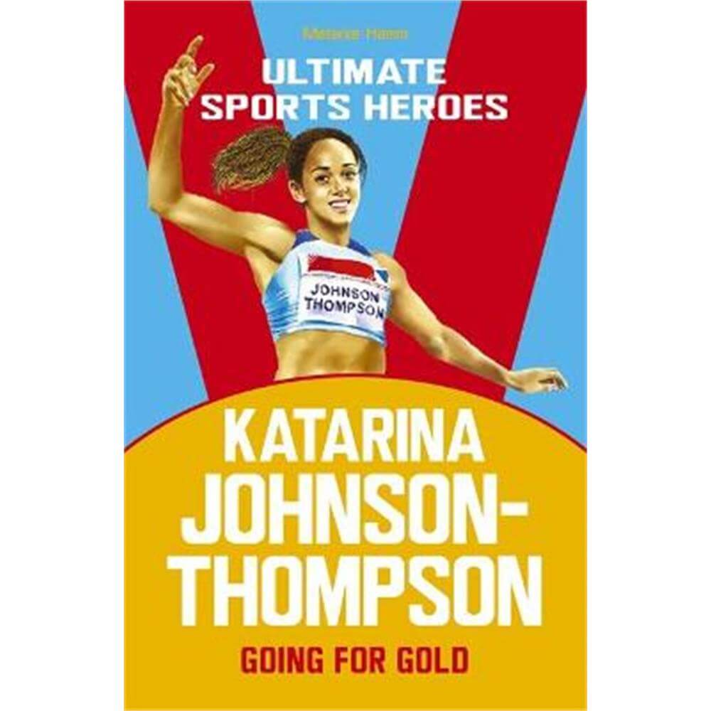 Katarina Johnson-Thompson (Ultimate Sports Heroes)